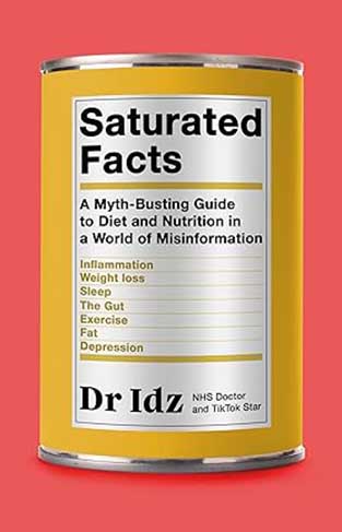Saturated Facts - The Real Science Behind Diet Myths
